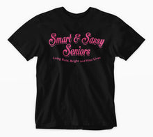 Load image into Gallery viewer, Smart &amp; Sassy Seniors Adults T-Shirt (Black Tee with Hot Pink Logo)